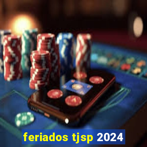 feriados tjsp 2024